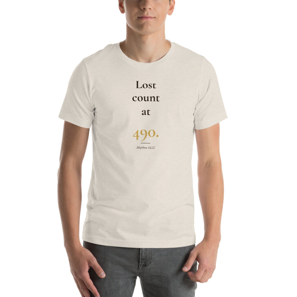 Lost count at 490. — Signature Tee